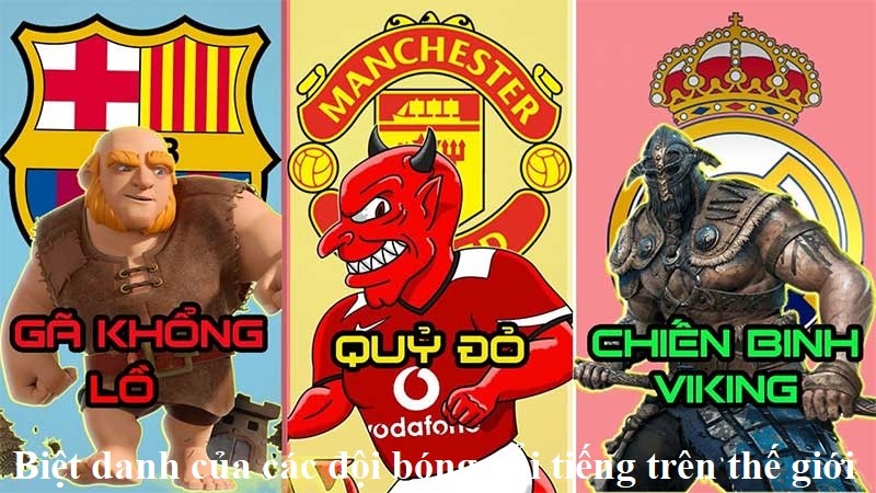 biet-danh-cua-cac-doi-bong-noi-tieng-tren-the-gioi